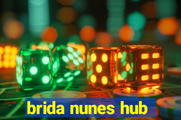 brida nunes hub